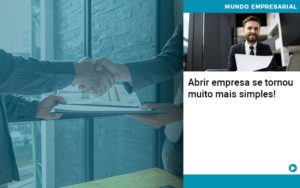 Abrir Empresa Se Tornou Muito Mais Simples Quero Montar Uma Empresa - Organização Contábil Lawini