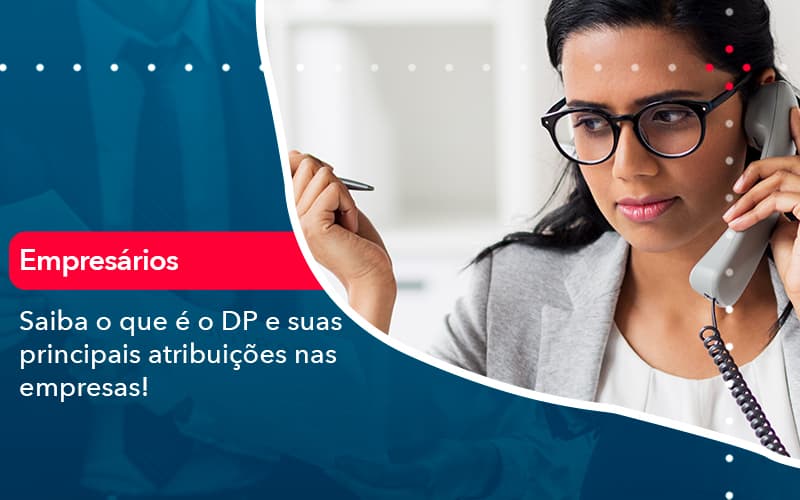 Saiba O Que E Dp E Suas Principais Atribuicoes Nas Empresas 1 - LLP Contábil