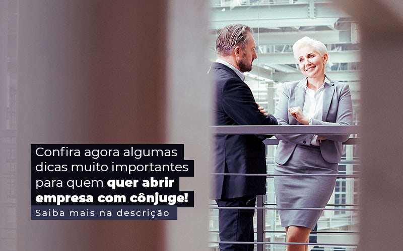 Confira Agora Algumas Dicas Muito Importantes Para Quem Quer Abrir Empresa Com Conjuge Post 1 - LLP Contábil