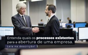 Entenda Quais Os Processos Existentes Para A Abertura De Uma Empresa Post 2 - LLP Contábil