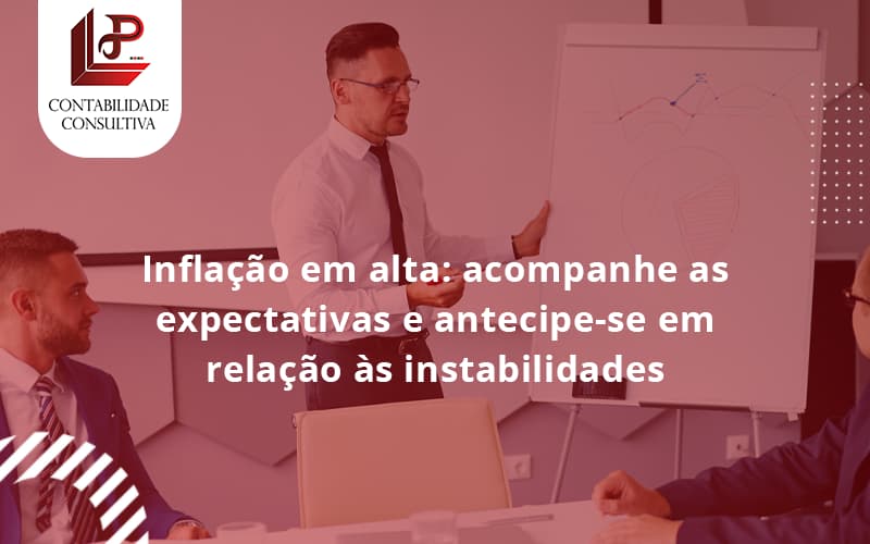 Inflacao Em Alta Acompanha Expectativas Llp Contabil - LLP Contábil