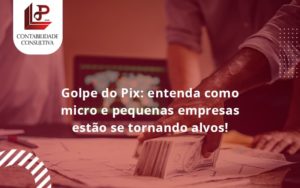 Golpe Do Pix Llp Contabil - LLP Contábil